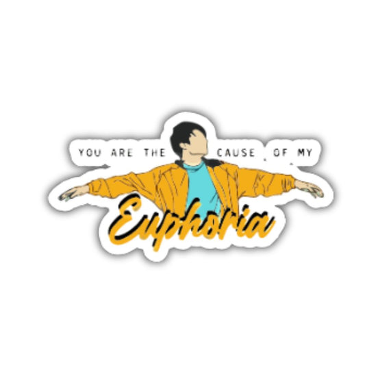 You are the cause of my Euphoria