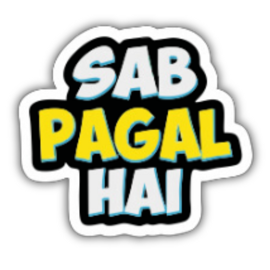 Sab pagal hai
