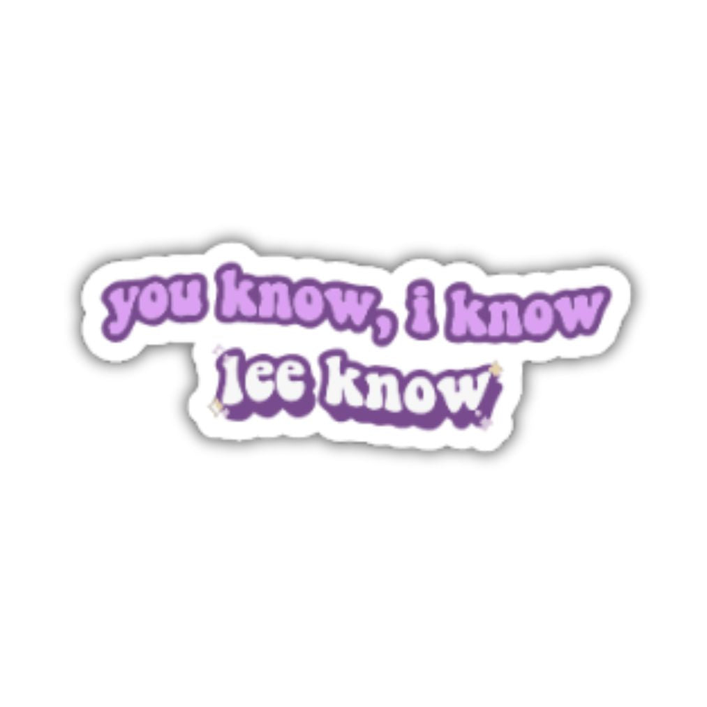 You Know, I Know Lee Know