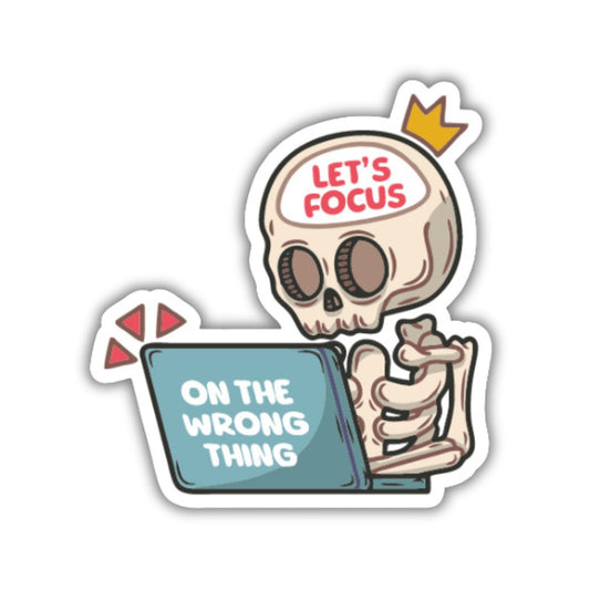 Let's Focous on the wrong thing