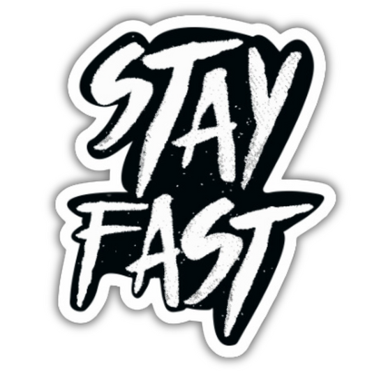 Stay Fast