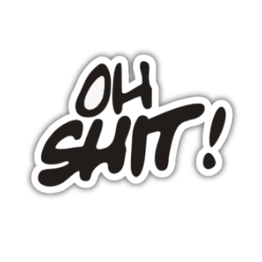 OH Shit!