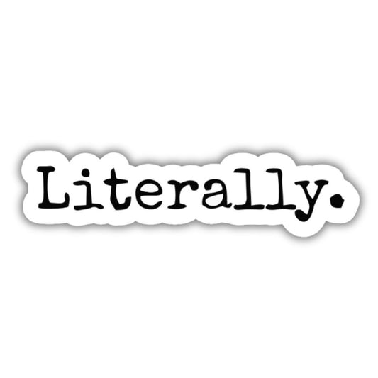 Literally.