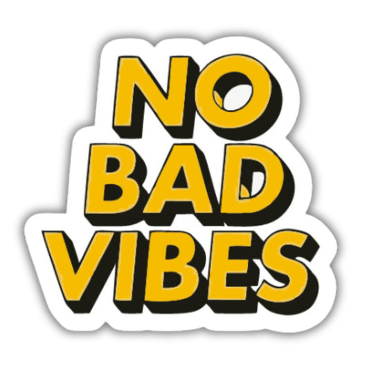 No Bad Vibes Sticker